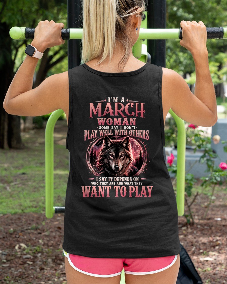MARCH - PLAY WELL WITH OTHERS - Birthday T-Shirt For WOMAN - TRACY03 (SKU2608-43-03)