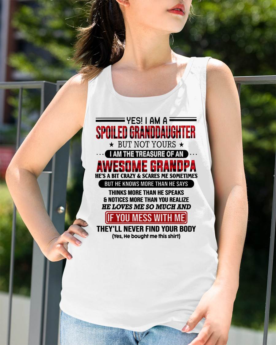 YES! I'M A SPOILED GRANDDAUGHTER - GIFT FROM GRANDPA - tracy00 (SKU26T-01317-00)