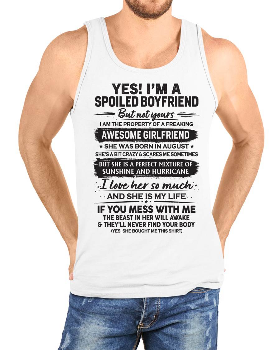 AUGUST - I'M A SPOILED BOYFRIEND - GIFT FROM WIFE/GIRLFRIEND - tracy08 (SKU26T-01250-08)