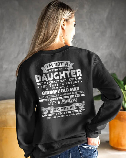 I'M NOT A PERFECT DAUGHTER BUT MY CRAZY DAD LOVES ME T-shirt FROM DAD - TRACY00 (SKU2603-113-00)