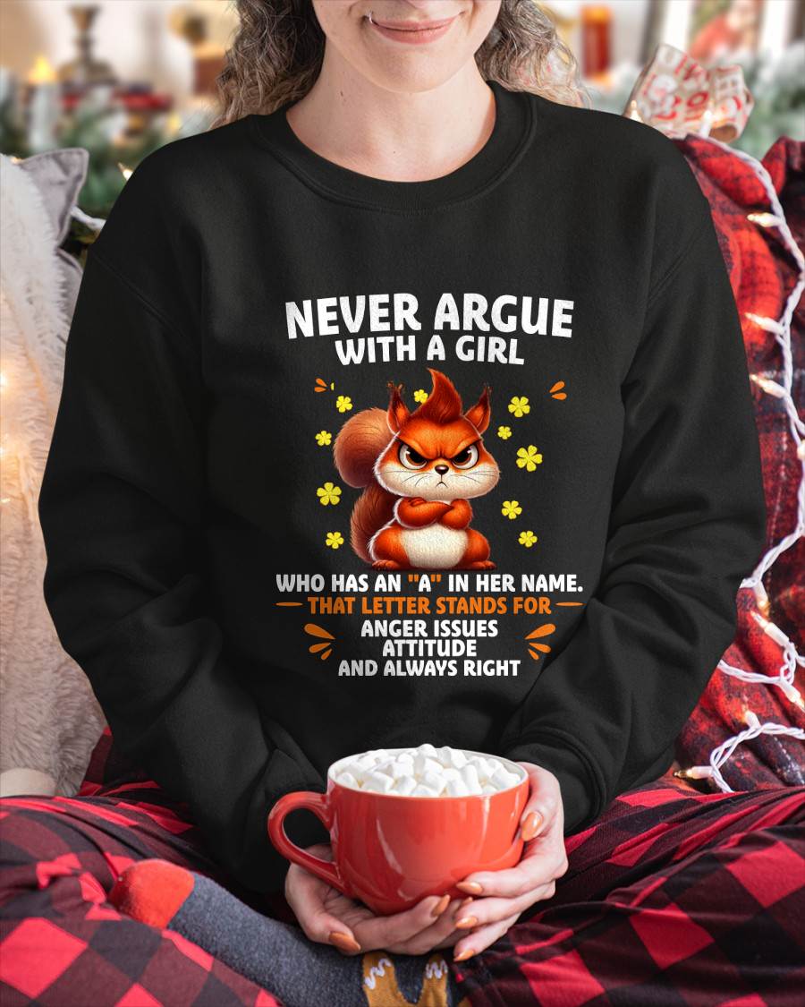 "NEVER ARGUE WITH A GIRL BECAUSE GIRL ALWAYS RIGHT" –  CUTE T - SHIRT FOR WOMEN – tracy00 (SKU2607-93-00)