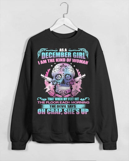As A December Girl I Am The Kind Of Woman - T-Shirt For Woman - XUAN12 (SKU08-85-12)