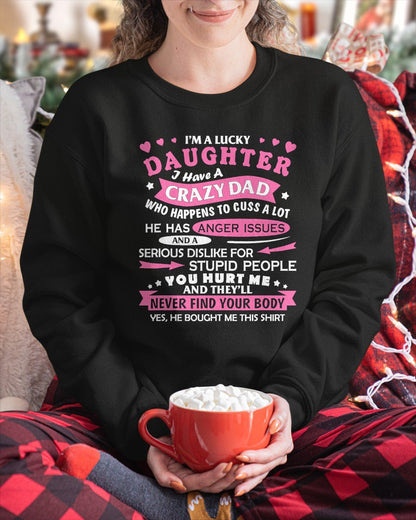 I Am a Lucky Daughter I Have Crazy Dad Funny for Daughter T-Shirt From DAD - TRACY00 (SKU-TRAN-120502)