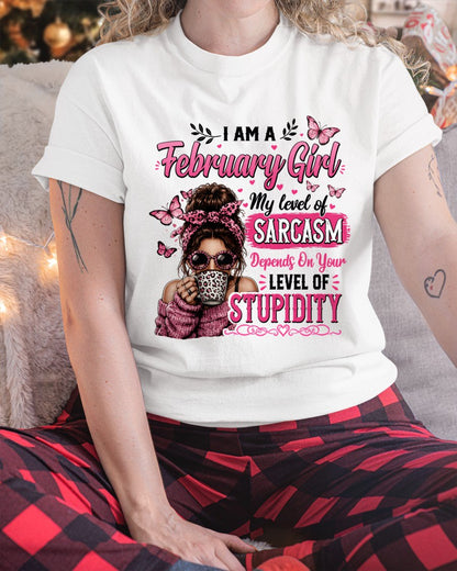 FEBRUARY - SARCASM DEPENDS ON STUPID T-Shirt For WOMAN - TRACY02 (SKU2606-117-02)