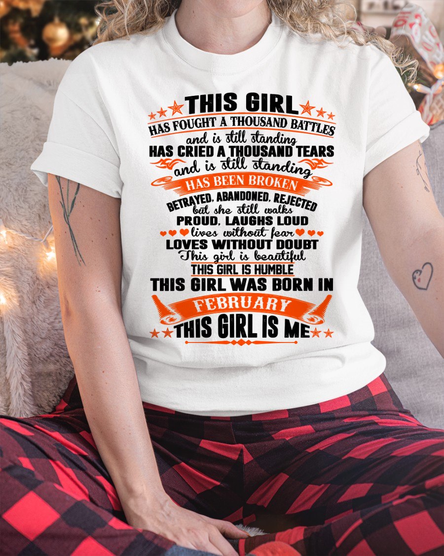 FEBRUARY - HAS FOUGHT A THOUSAND BATTLES T-Shirt For WOMAN - TRACY02 (SKU2607-265-02)