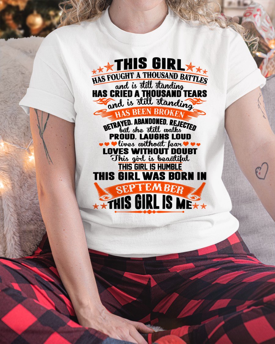 SEPTEMBER - HAS FOUGHT A THOUSAND BATTLES T-Shirt For WOMAN - TRACY09 (SKU2607-265-09)