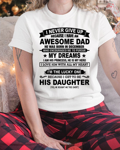 DECEMBER - I NEVER GIVE UP T-Shirt From DAD - TRACY12 (SKU2606-72-12)