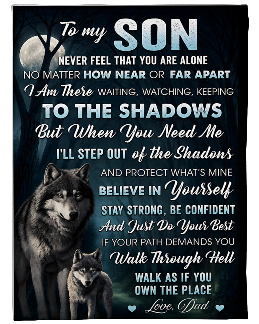 Special Gift "Never feel that you are alone" Blanket To Your SON  - From DAD TRACY00 (SKU2606-238)