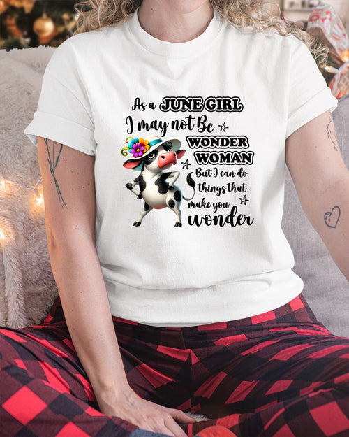 As a JUNE GIRL I may not Be WONDER WOMAN For WOMAN - TRACY06(SKU2605-03-06)