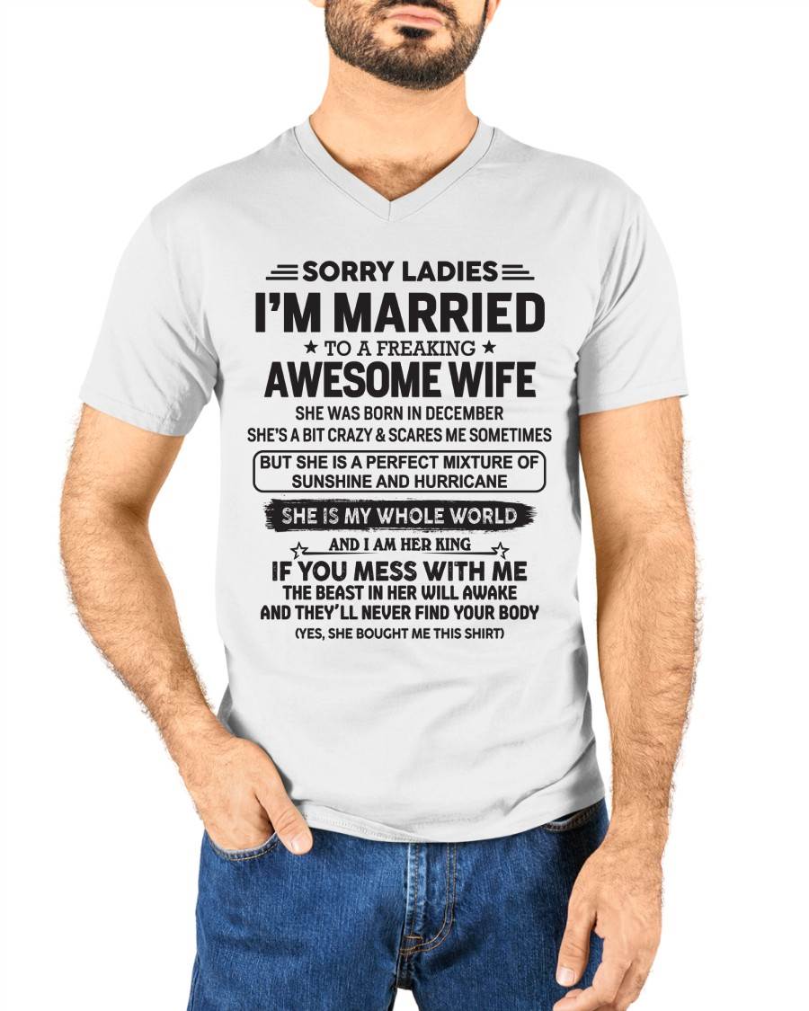 December - Sorry Ladies I'm Married To A Freaking Awesome Wife - Gift For Your Boyfriend, Husband From Wife - XUAN12 (SKU10-135-12)