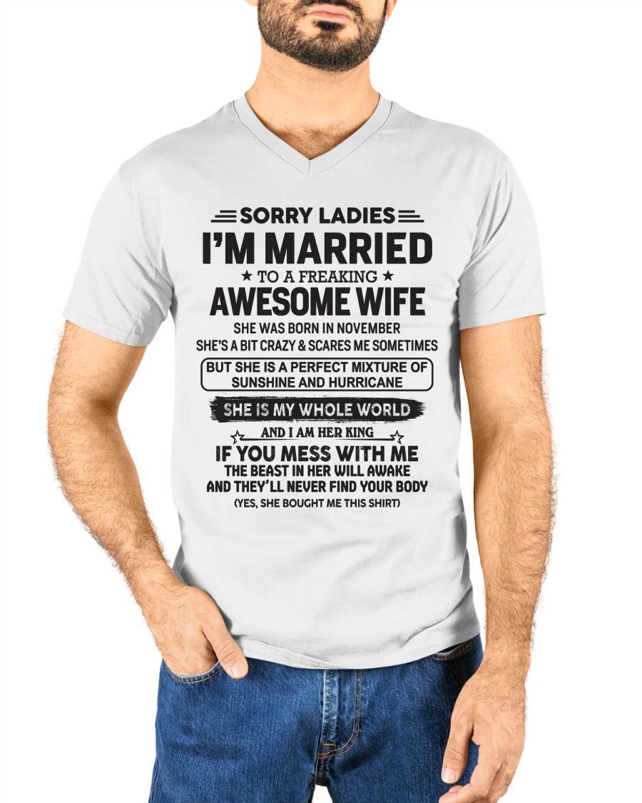 November - Sorry Ladies I'm Married To A Freaking Awesome Wife - Gift For Your Boyfriend, Husband From Wife - XUAN11 (SKU10-135-11)