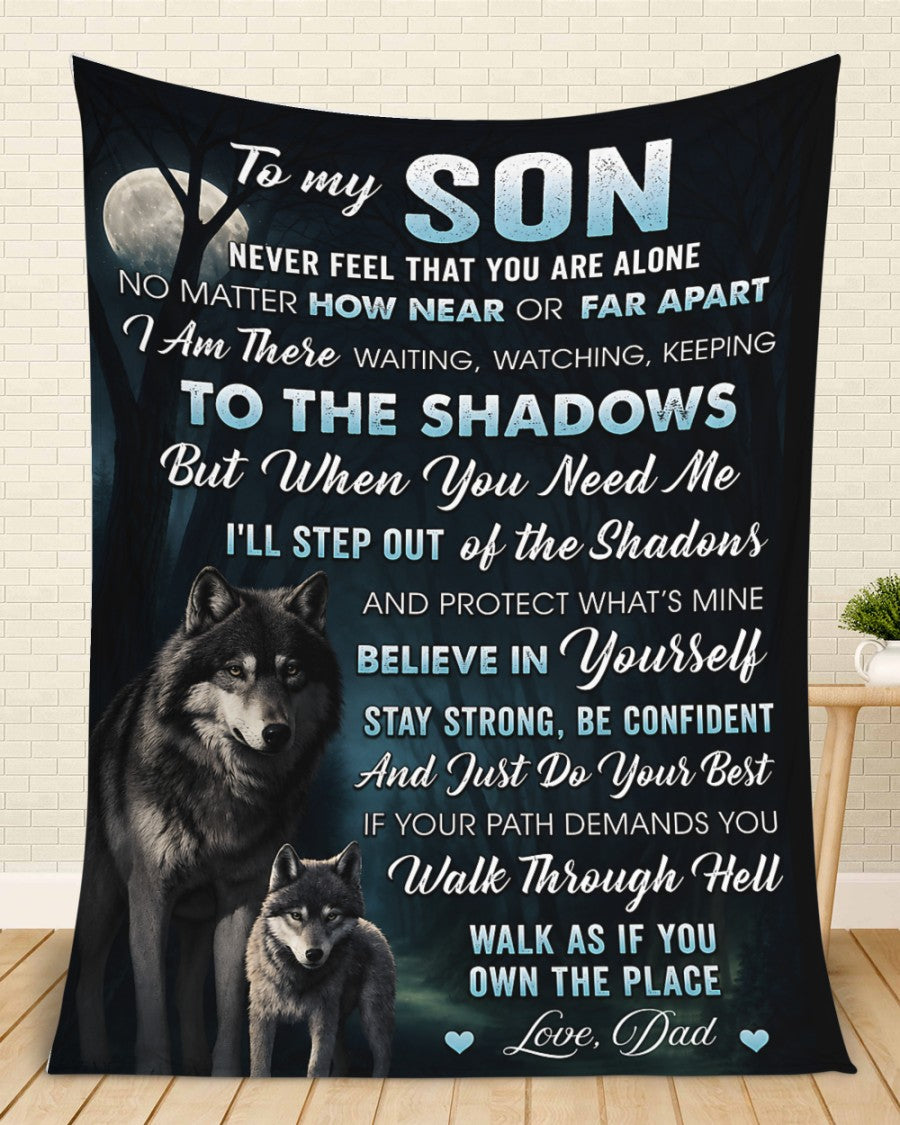 Special Gift "Never feel that you are alone" Blanket To Your SON  - From DAD TRACY00 (SKU2606-238)