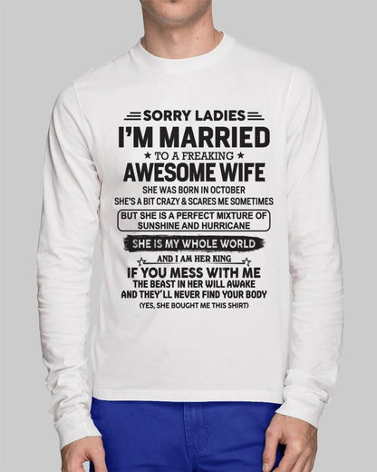 October - Sorry Ladies I'm Married To A Freaking Awesome Wife - Gift For Your Boyfriend, Husband From Wife - XUAN10 (SKU10-135-10)