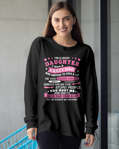 I Am a Lucky Daughter I Have Crazy Dad Funny for Daughter T-Shirt From DAD - TRACY00 (SKU-TRAN-120502)