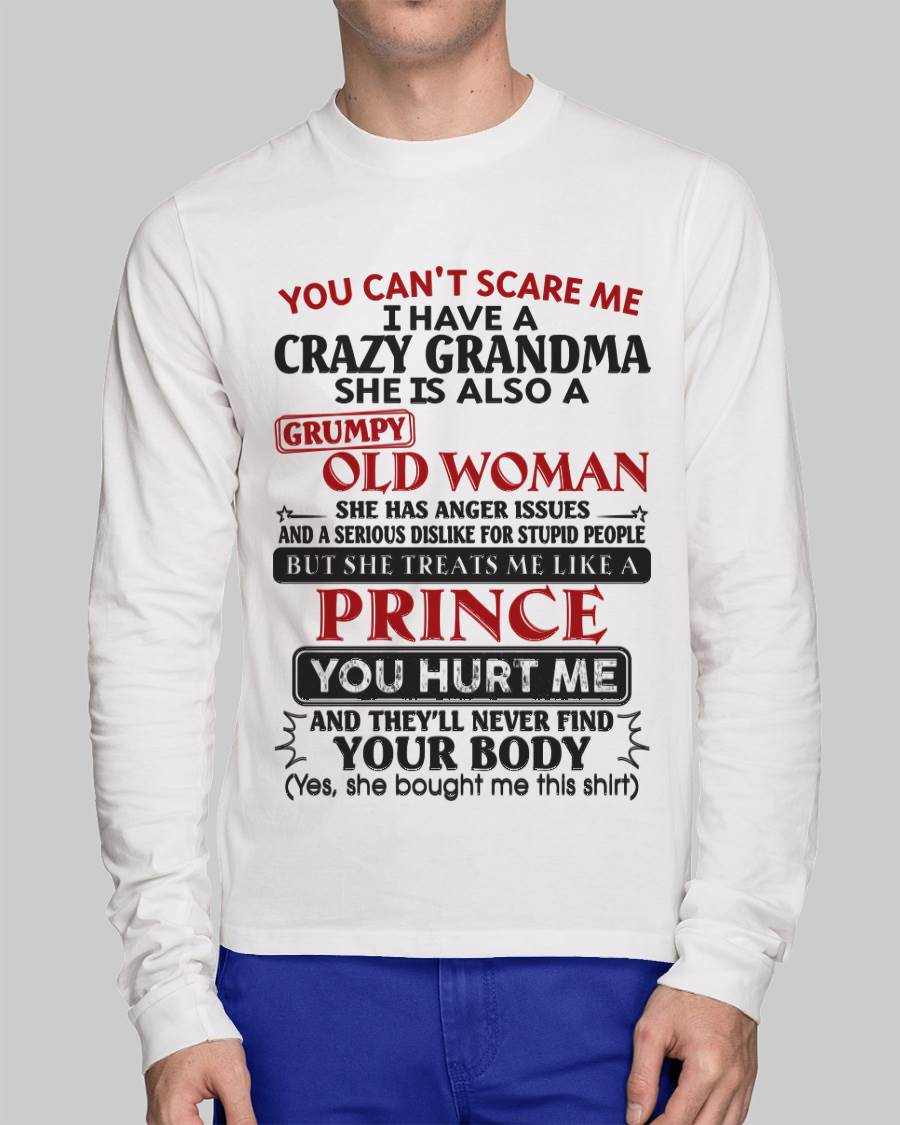 You Can’t Scare Me I Have A Crazy Grandma – Gift For Grandson And Granddaughter From Grandma – XUAN00 (SKU11-41-00)
