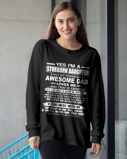 Yes I’m A Stubborn Daughter T-Shirt – Birthday Gift From Dad / Man - XUAN00 (SKU11-34-00)