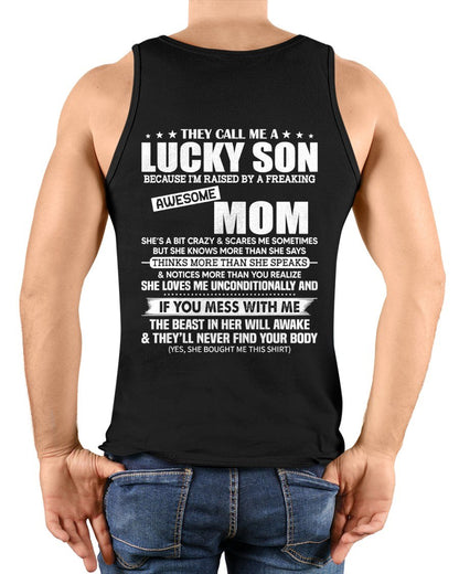 They Call Me a Lucky Son Raised by a Freaking Awesome Mom T-Shirt From MOM - TRACY00 - (SKU-TRACY110507)