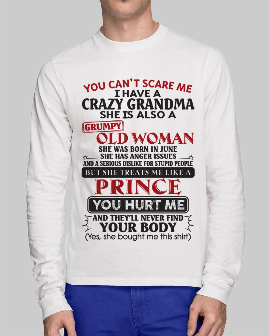 June – You Can’t Scare Me I Have A Crazy Grandma – Gift For Grandson And Granddaughter From Grandma – XUAN06 (SKU11-41-06)