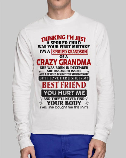December - Thinking I'm Just A Spoiled Child Was Your First Mistake – Gift For Grandson From Grandma – xuan12 (SKU26T-01109-12)