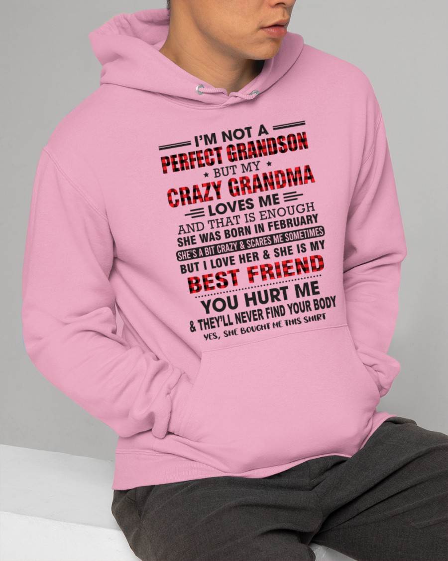 FEBRUARY - I’M NOT A PERFECT GRANDSON BUT MY CRAZY GRANDMA LOVES ME AND THAT IS ENOUGH - FROM GRANDMA - tracy02 (SKU10-167-02)