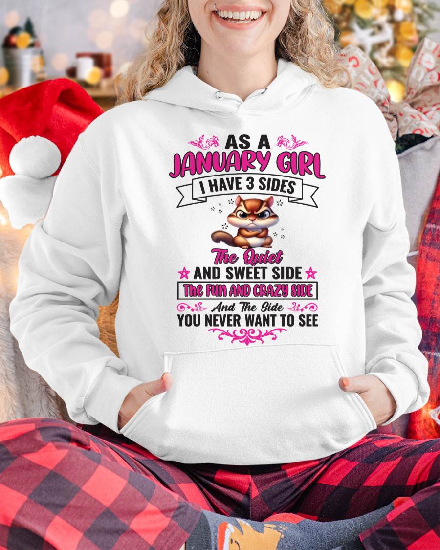 As A January Girl I Have 3 Sides - T Shirt For Woman - XUAN01 (SKU09-37-01)