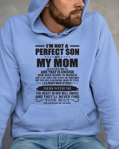 March - I'm Not A Perfect Son But My Mom Loves Me - Gift For Son From Mom T-Shirt - XUAN03 (SKU09-35-03)