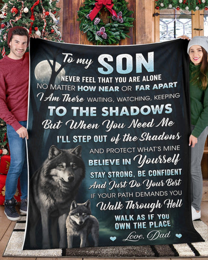 Special Gift "Never feel that you are alone" Blanket To Your SON  - From DAD TRACY00 (SKU2606-238)