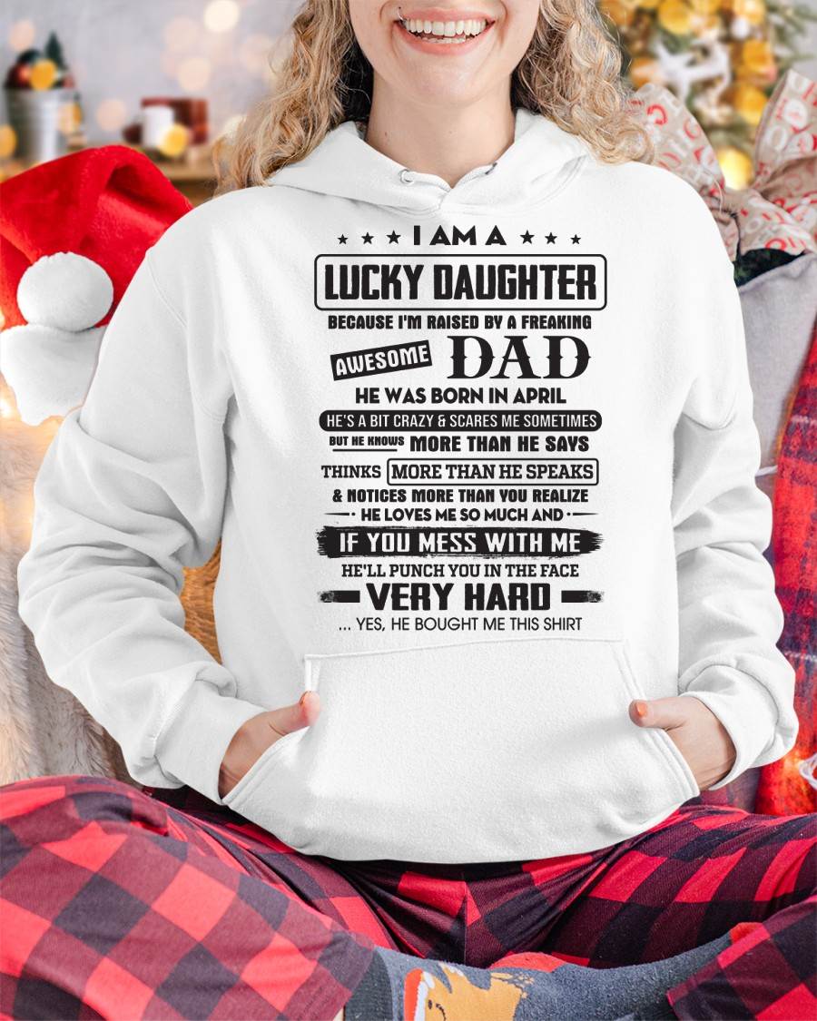 April - Lucky Daughter of Awesome Dad - Perfect Gift For Daughter From Dad - tracy04 (SKU08-47-04)