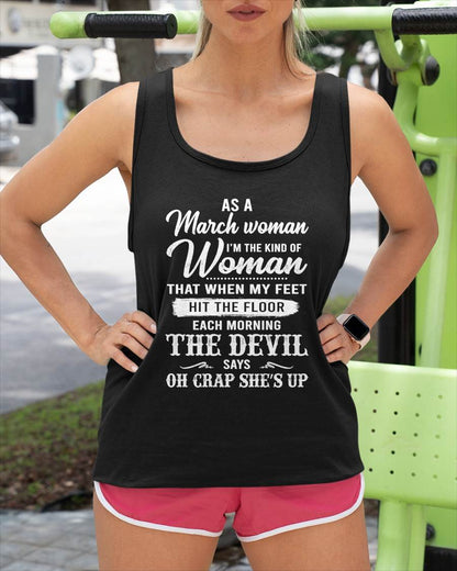 March - I'm The Kind Of Woman – T-Shirt For Woman – xuan03 (SKU26T-01181-03)