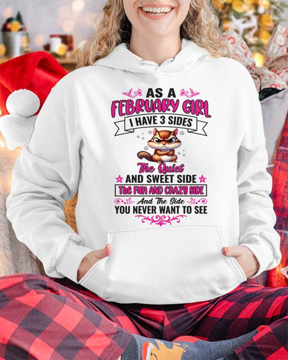 As A February Girl I Have 3 Sides - T Shirt For Woman - XUAN02 (SKU09-37-02)