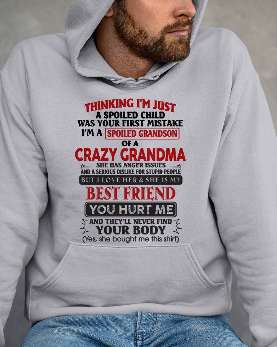 Thinking I'm Just A Spoiled Child Was Your First Mistake – Gift For Grandson From Grandma – xuan00 (SKU26T-01109-00)
