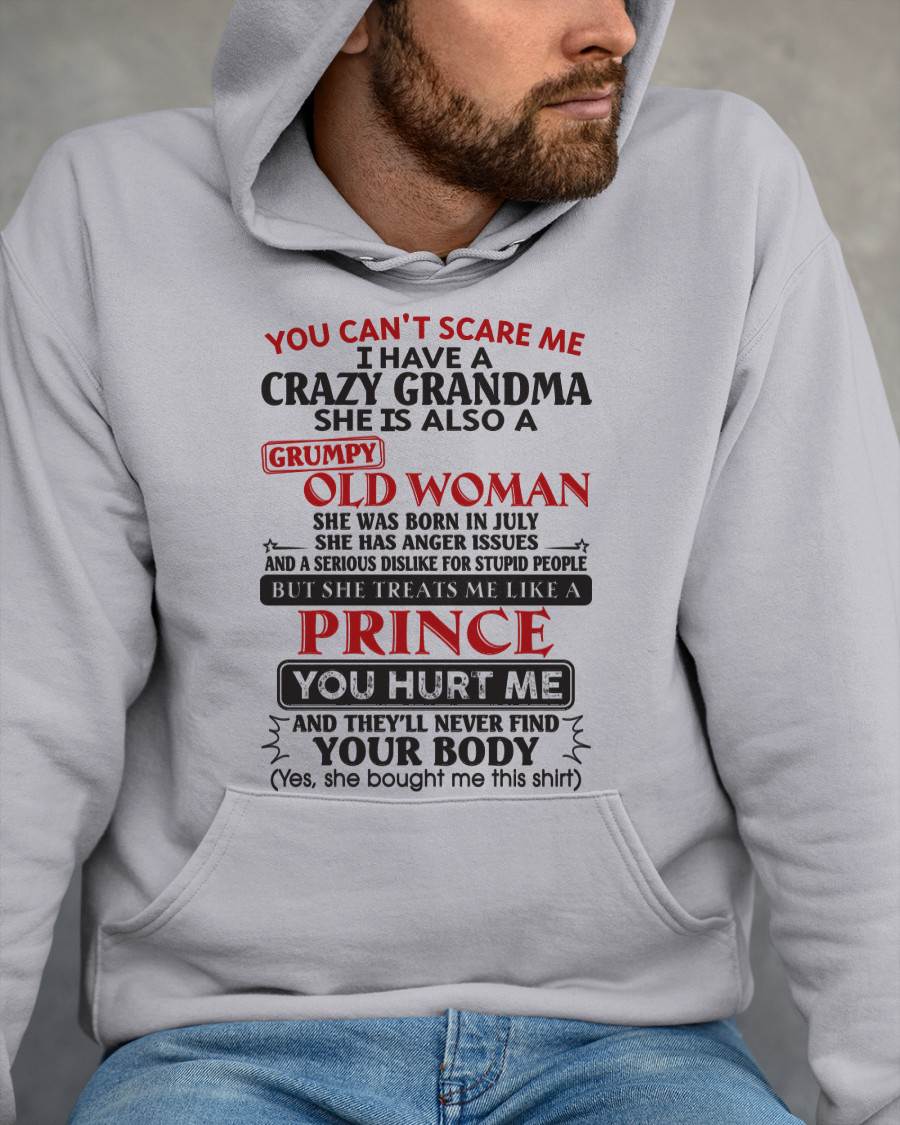 July – You Can’t Scare Me I Have A Crazy Grandma – Gift For Grandson And Granddaughter From Grandma – XUAN07 (SKU11-41-07)