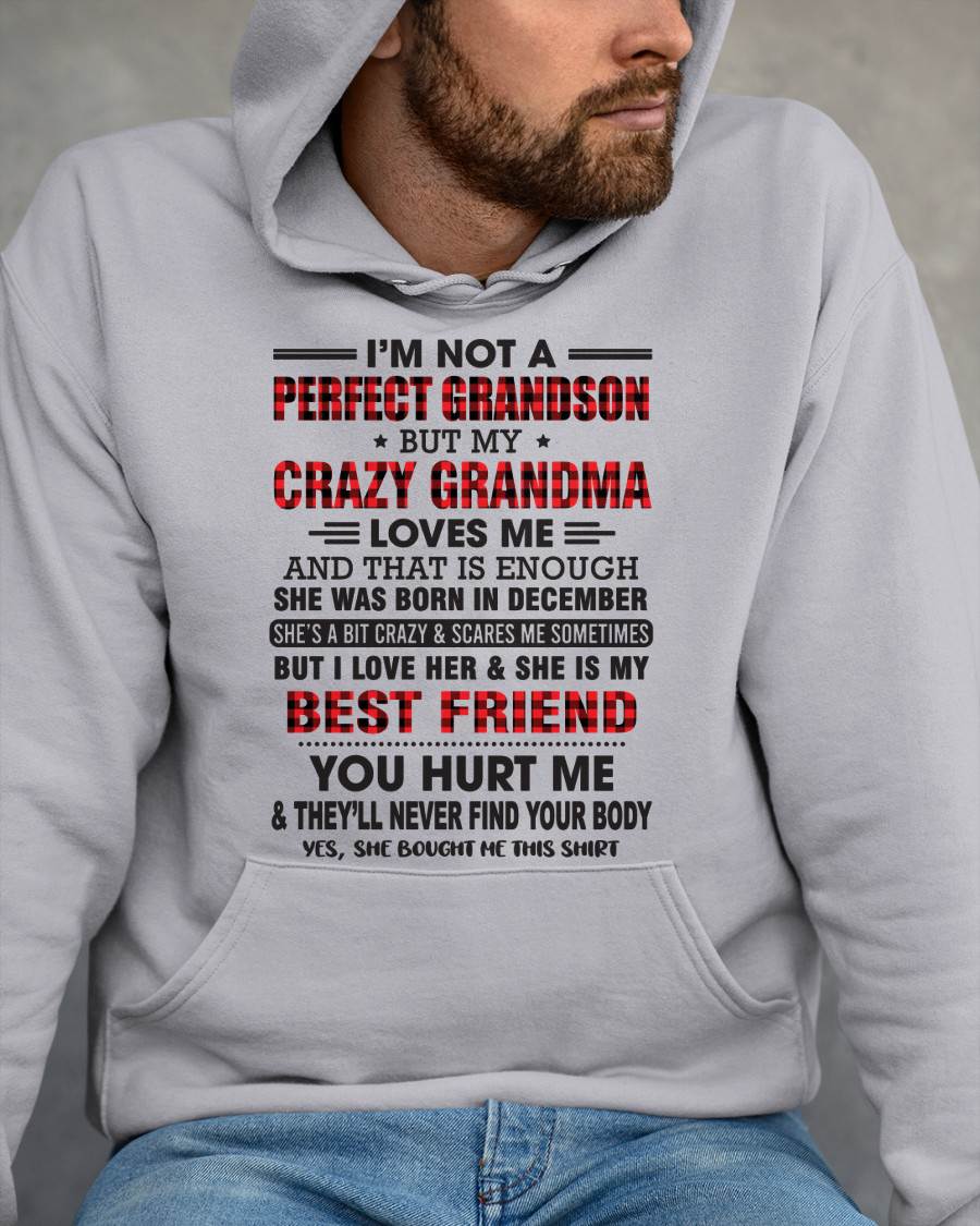 December – I’m Not A Perfect Grandson But My Crazy Grandma Loves Me – Gift For Grandson From Grandma – XUAN12 (SKU10-167-12)