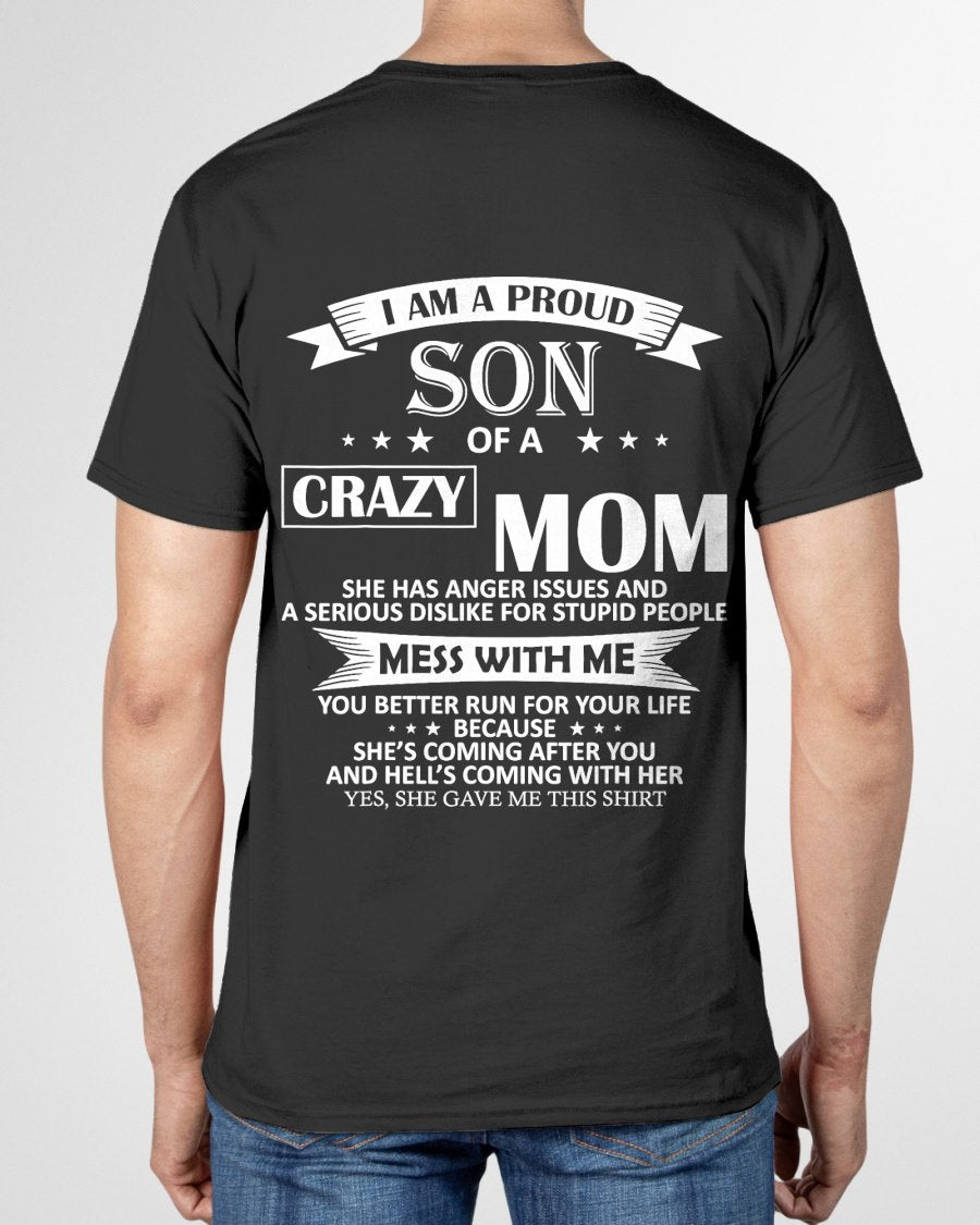 I Am A Proud Son of Crazy Mom Shirt Funny Gift T-Shirt From MOM - TRACY00 - (SKU-TRACY110502)