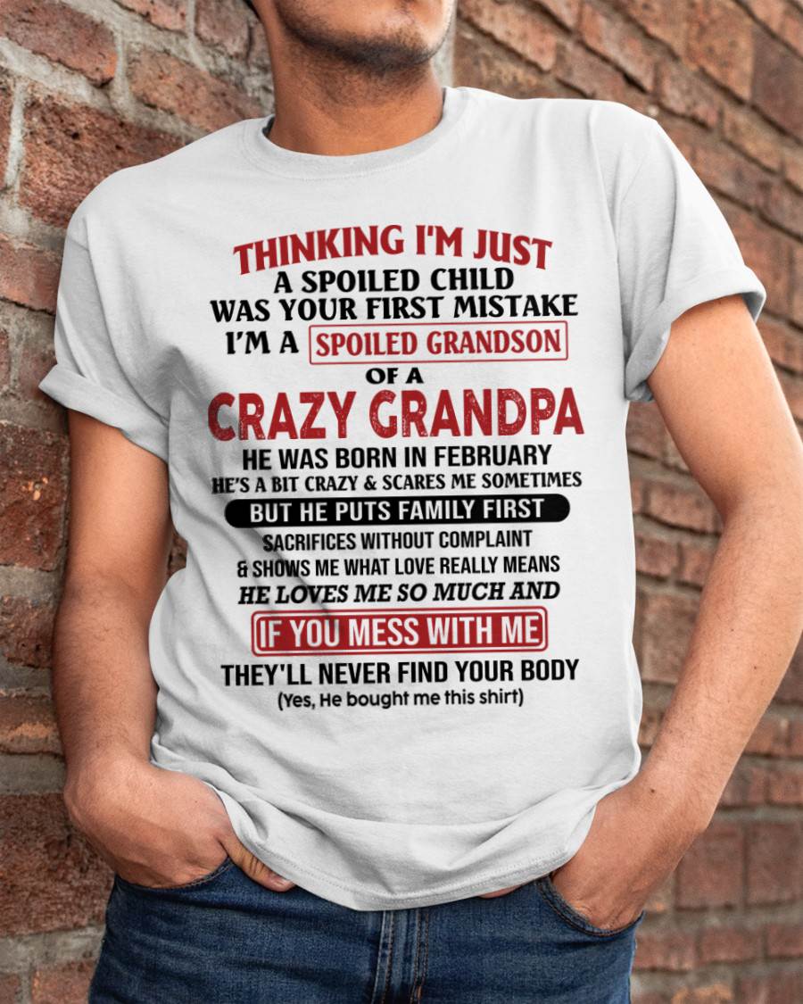 Thinking I'm Just A Spoiled Child - Gift For Grandson And Granddaughter From Grandpa - XUAN02 (SKU10-05-02)