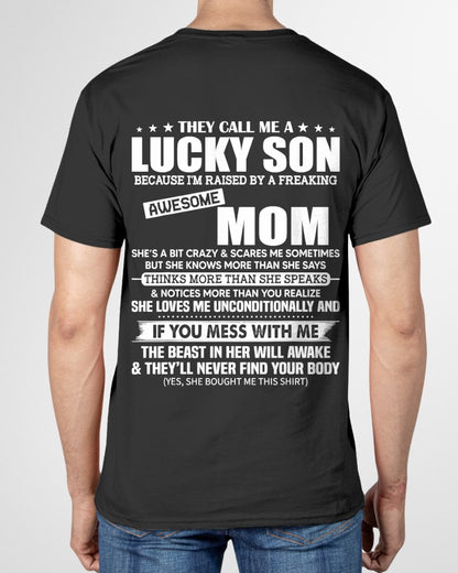 They Call Me a Lucky Son Raised by a Freaking Awesome Mom T-Shirt From MOM - TRACY00 - (SKU-TRACY110507)