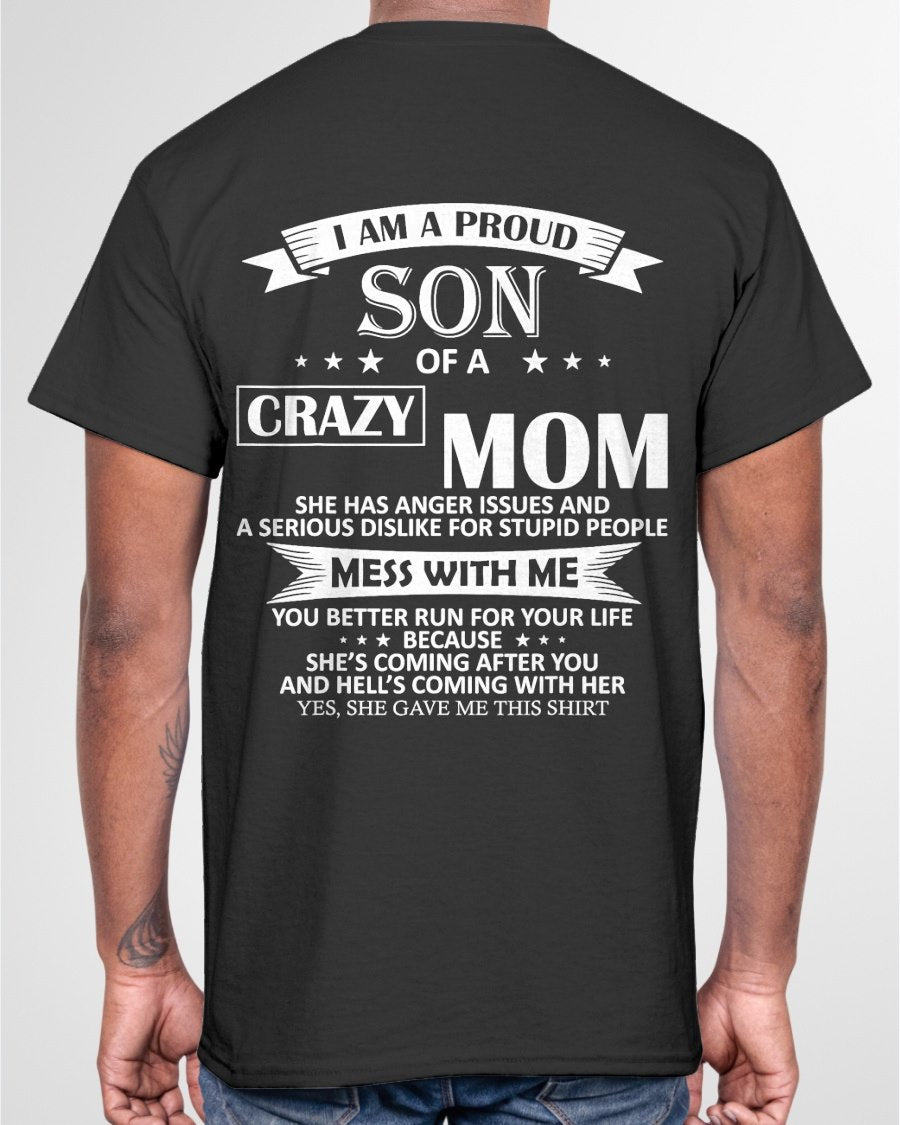 I Am A Proud Son of Crazy Mom Shirt Funny Gift T-Shirt From MOM - TRACY00 - (SKU-TRACY110502)