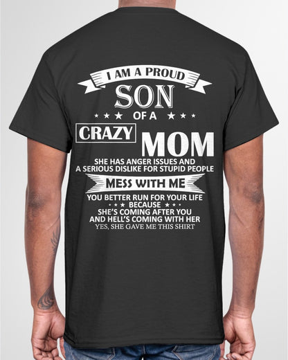 I Am A Proud Son of Crazy Mom Shirt Funny Gift T-Shirt From MOM - TRACY00 - (SKU-TRACY110502)