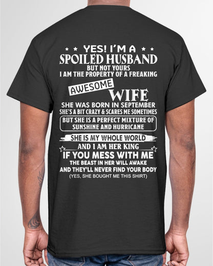 Yes! I'm A Spoiled Husband But Not Yours - Birthday Gift From September Wife / Woman - XUAN09 (SKU12-232-09)