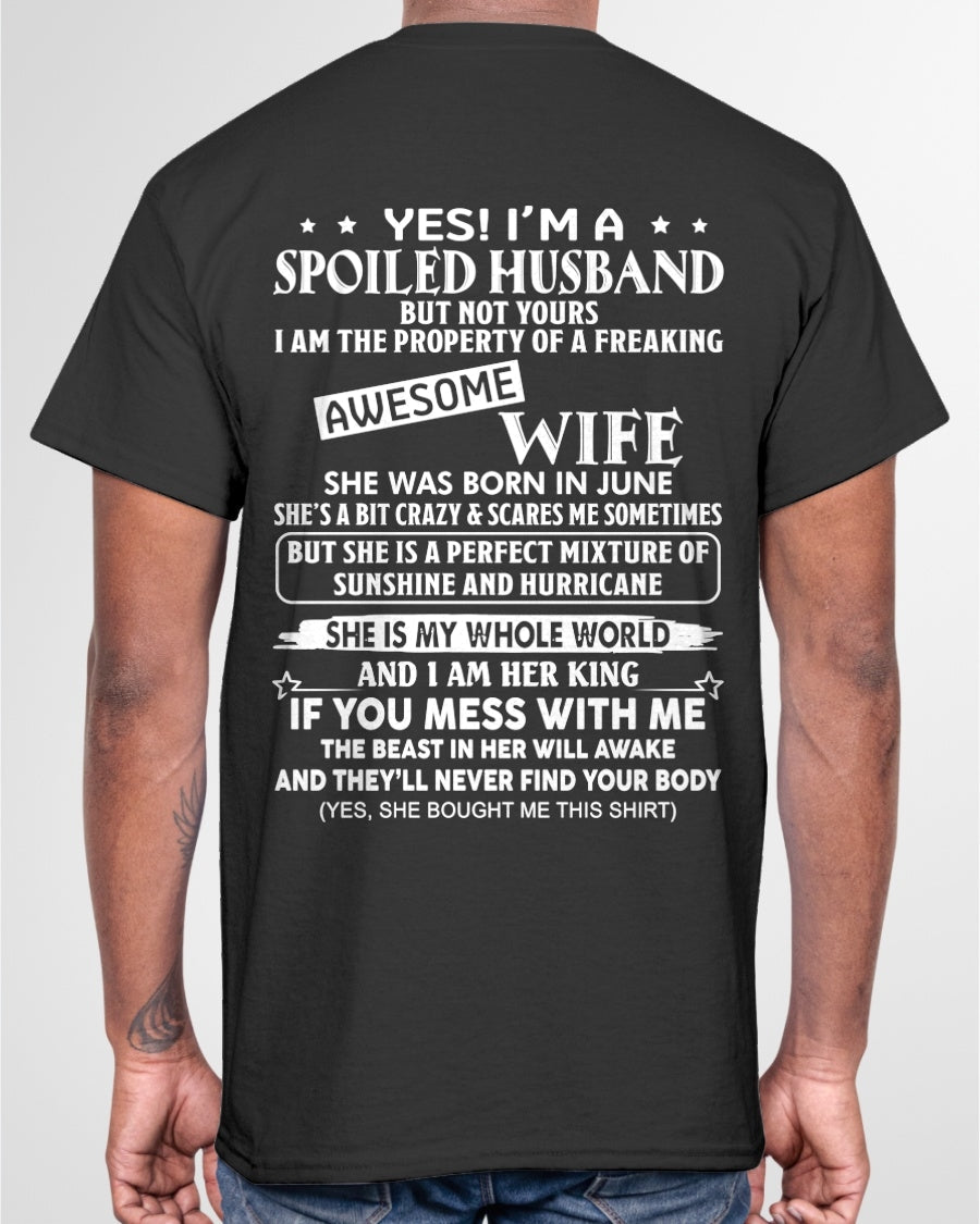 Yes! I'm A Spoiled Husband But Not Yours - Birthday Gift From June Wife / Woman - XUAN06 (SKU12-232-06)