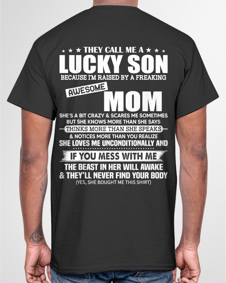 They Call Me a Lucky Son Raised by a Freaking Awesome Mom T-Shirt From MOM - TRACY00 - (SKU-TRACY110507)