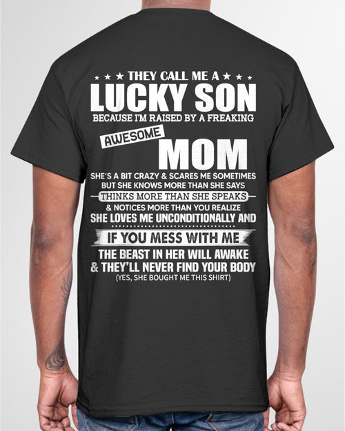 They Call Me a Lucky Son Raised by a Freaking Awesome Mom T-Shirt From MOM - TRACY00 - (SKU-TRACY110507)