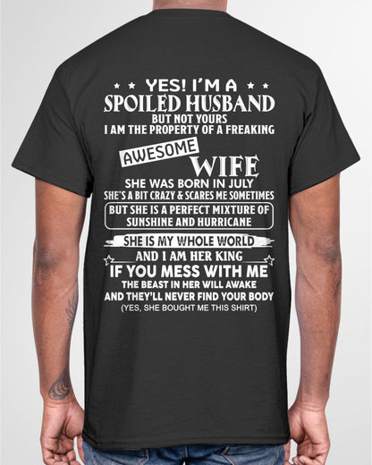 Yes! I'm A Spoiled Husband But Not Yours - Birthday Gift From July Wife / Woman - XUAN07 (SKU12-232-07)