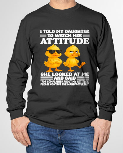 I told my daughter to watch her attitude she looked at me T-Shirt For MAN - TRACY00 (SKU-TRAN-120503)