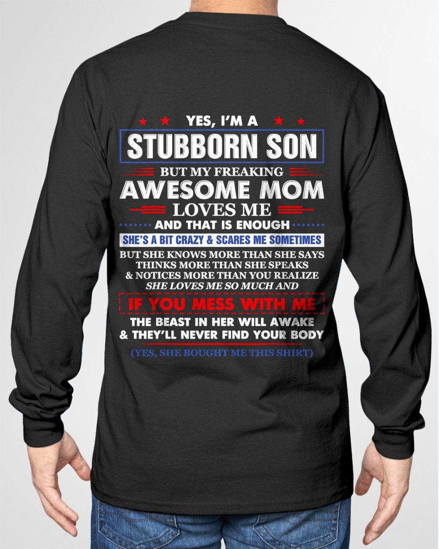 I'm A Stubborn Son But My Awesome Mom Hilarious Funny Son T-Shirt From MOM - TRACY00 - (SKU-TRACY110504)