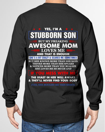 I'm A Stubborn Son But My Awesome Mom Hilarious Funny Son T-Shirt From MOM - TRACY00 - (SKU-TRACY110504)