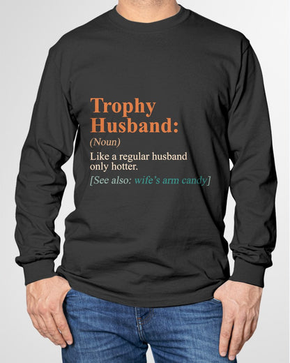 Trophy That Husband Definition Funny Husband Anniversary T-Shirt From WIFE - TRACY00 (SKU-TRAN-1305018)