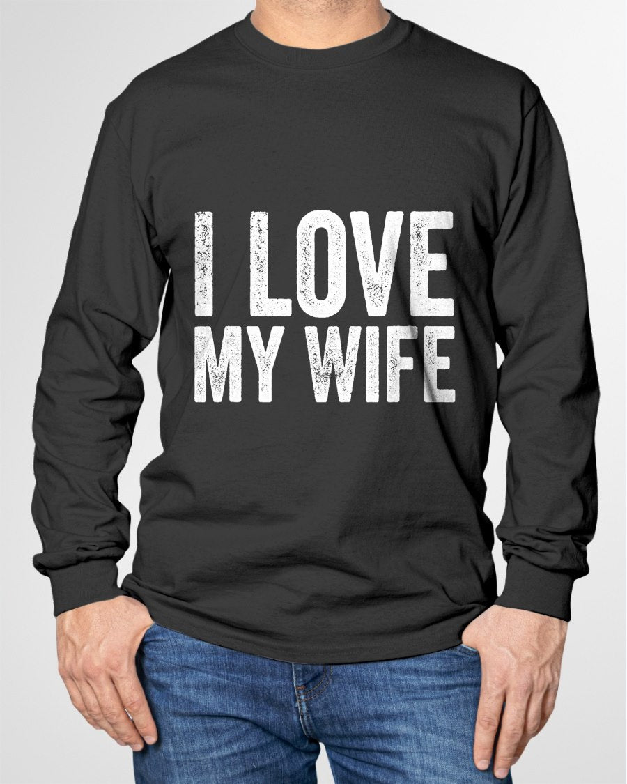 I Love My Wife Marriage Gifts for Husband T-Shirt From WIFE - TRACY00 (SKU-TRAN-1305014)