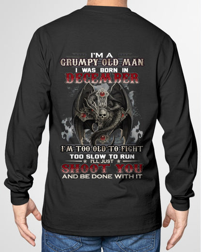 DECEMBER - I'm too old to fight born in DECEMBER T-shirt for Man - TRACY12 (SKU26T-01188-12)