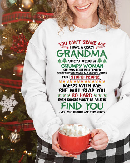 December – You Can’t Scare Me I Have A Crazy Grandma – The Perfect Christmas Gift For Grandson And Granddaughter From Grandma – XUAN12 (SKU11-24-12)